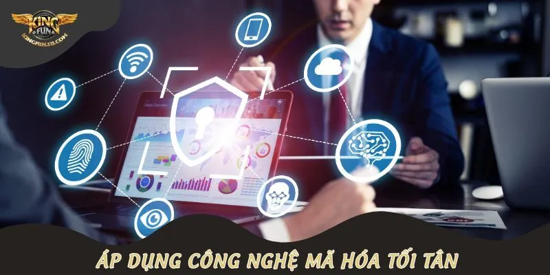 Áp dụng công nghệ mã hóa tối tân
