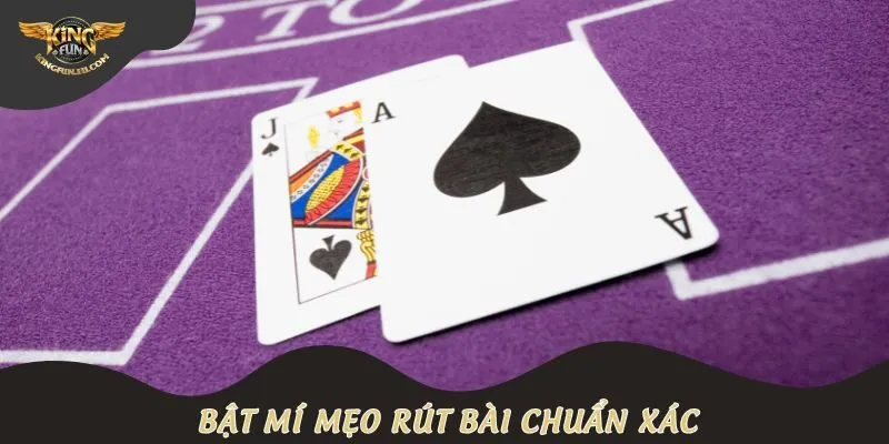Bật mí mẹo rút bài chuẩn xác