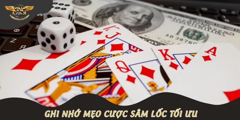 Ghi nhớ mẹo cược sâm lốc tối ưu
