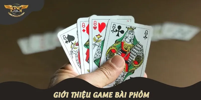 Giới thiệu game bài Phỏm
