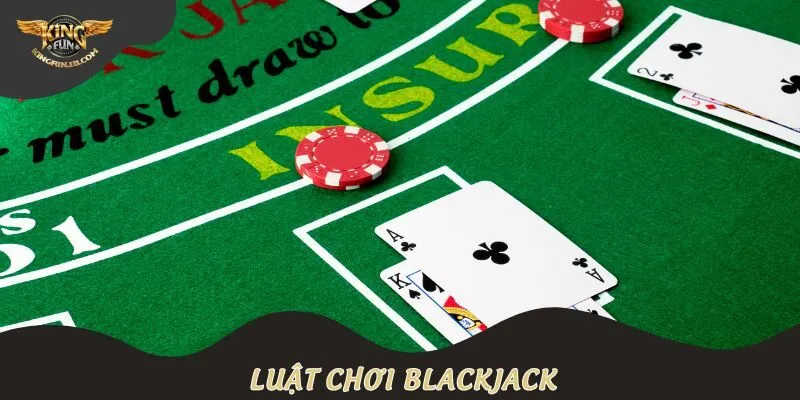 Luật chơi Blackjack