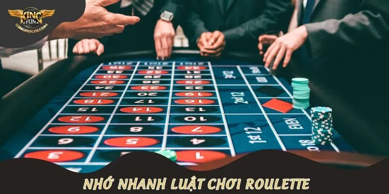 Nhớ nhanh luật chơi Roulette