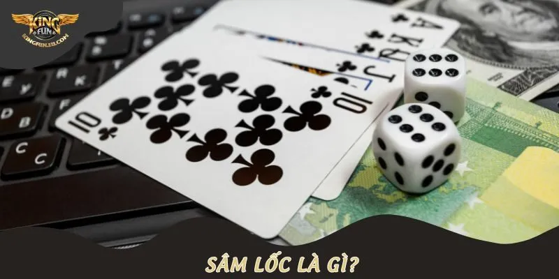 Sâm lốc là gì?
