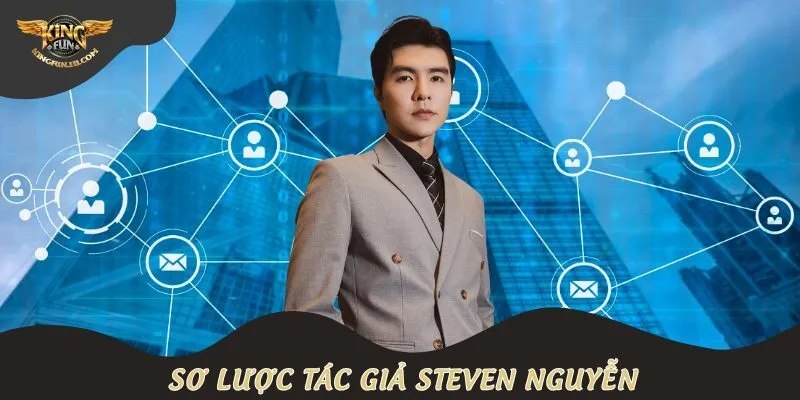 Sơ lược tác giả Steven Nguyễn