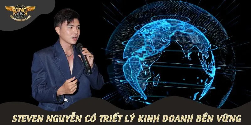 Tác giả Steven Nguyễn có triết lý kinh doanh bền vững