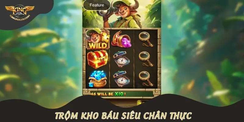 Trải nghiệm không gian trộm kho báu siêu chân thực