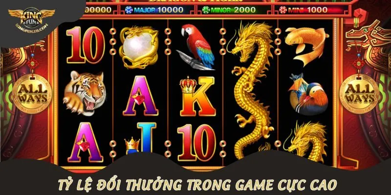 Tỷ lệ đổi thưởng trong game cực cao