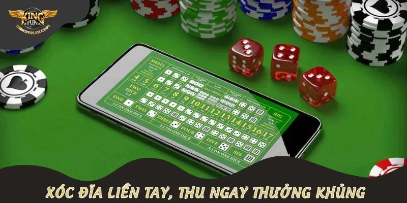 Xóc đĩa liền tay, thu ngay thưởng khủng