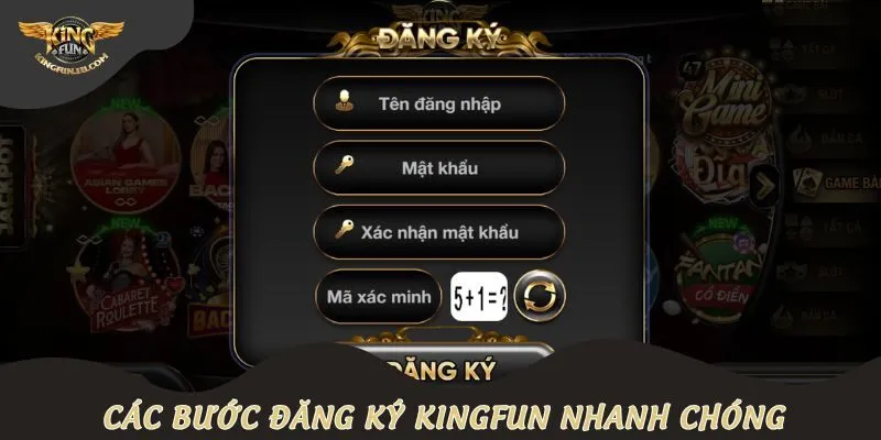 Các bước đăng ký KINGFUN nhanh chóng, đơn giản và chính xác nhất