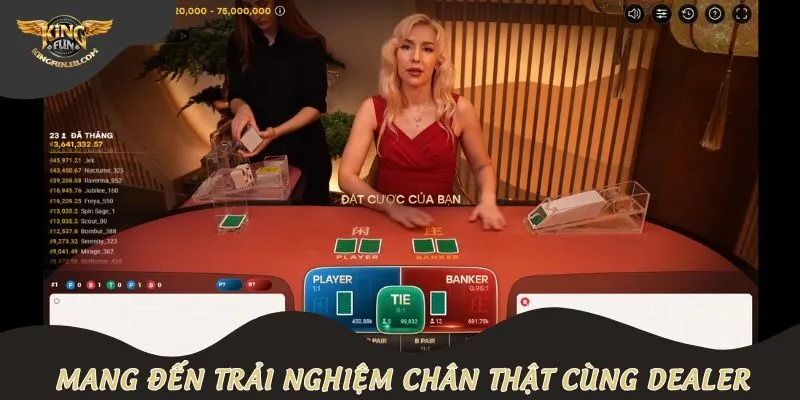 KINGFUN mang đến trải nghiệm chân thật cùng dealer chuyên nghiệp